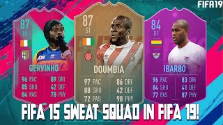 FIFA 19 SQUAD BUILDER DOUMBIA GERVINHO AND IBARBO FIFA 15 FLASHBACK SWEAT SQUAD [upl. by Hayyikaz]