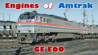 Engines of Amtrak  GE E60 [upl. by Inajna]