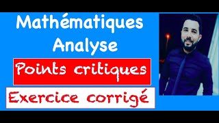 Comment déterminer les points critiques  exercice corrigé [upl. by Tecla216]