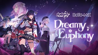 Dreamy Euphony Concert  Honkai Impact 3rd [upl. by Leftwich]