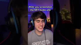 POV you screenshot the NFT dudes pfp [upl. by Aissej634]