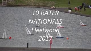 10 Rater NATIONALS Fleetwood 2017 [upl. by Enayd288]