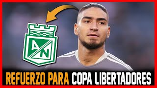 😨✅ ¿NUEVO REFUERZO ATLETICO NACIONAL ULTIMA HORA CHICHO ARANGO QUIERE JUGAR COPA LIBERTADORES [upl. by Rednaeel]