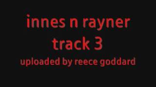 innes n rayner track 3 [upl. by Tenner610]