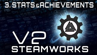 Steamworks v2  Tutorial 003  Stats and Achievements [upl. by Niatsirhc]