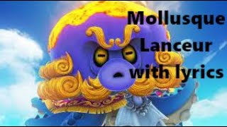 Mollusque Lanceur WITH LYRICS [upl. by Courtland798]