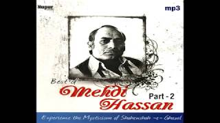 Best Of Mehdi Hassan Songs  Part 2  Shahenshah E Ghazal [upl. by Maddalena]