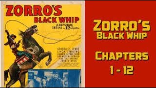 Zorros Black Whip  Republic Pictures film serial 1944  by Spencer Gordon Bennet Full serial [upl. by Bay984]