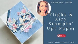 Stampin Up Flight amp Airy Designer Series Paper from Sale a Bration 2024 [upl. by Eedna]