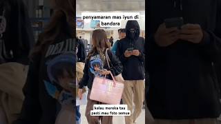 penyamaran mas iyun di bandara hampir ketahuankalau mereka tau pasti mau foto sama mas iyun semua [upl. by Traweek]