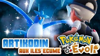 ARTIKODIN aux ÎLES ÉCUME  POKEMON LETS GO EVOLI 28 [upl. by Thor10]