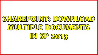 Sharepoint Download multiple documents in SP 2013 2 Solutions [upl. by Klinges]