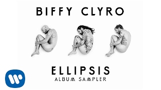 Biffy Clyro  Ellipsis Album Sampler [upl. by Danyluk]