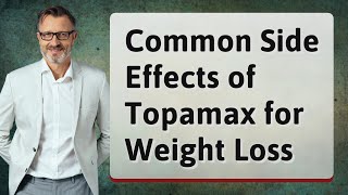 Common Side Effects of Topamax for Weight Loss [upl. by Ibur]