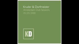 Kruder amp Dorfmeister  Amsterdam Dub Sessions Rare Full Mix [upl. by Nylia]