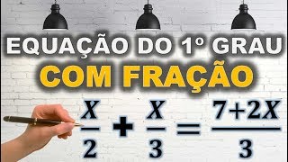 Equação do 1º grau com FRAÇÃO A pedido de um aluno inscrito [upl. by Lalla]