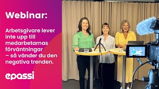 Webinar Arbetsgivare lever inte upp till medarbetarnas förväntningar – så vänder du trenden [upl. by Sgninnej]