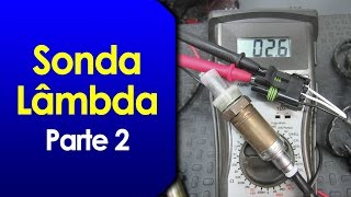 Sonda Lâmbda  Funcionamento e Teste  Parte 2 [upl. by Aicen315]