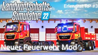 LS22  Erlengrat RP  3  Neue Feuerwehr Mod [upl. by Columbus]