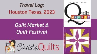 2023 Quilt Market and Quilt Festival Recap [upl. by Kenti]