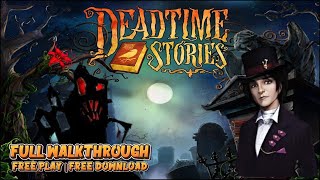 DEADTIME STORIES  WALKTHROUGH [upl. by Enitselec]