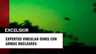 Expertos explican la inquietante conexión entre los ovnis y las armas nucleares [upl. by Enidlarej]