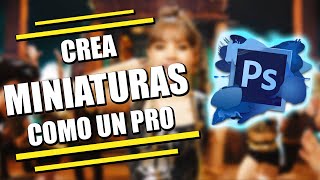 😱Cómo HACER MINIATURAS en PHOTOSHOP CS6🔥 [upl. by Ovid]