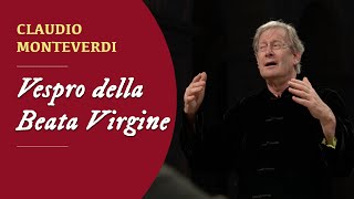 Monteverdi Choir Claudio Monteverdi  Vespro de la Beata Vergine [upl. by Bocock]