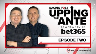 Upping The Ante  Episode 2  Cheltenham Festival 2022 AntePost Tips [upl. by Akeimahs]