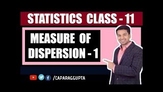 Class 11th  STATISTICS  Measure of Dispersion Part  1 [upl. by Arocahs]