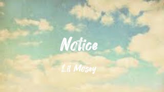 Lil Mosey  Notice Lyrics [upl. by Puglia928]