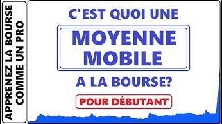 CEST QUOI LES MOYENNES MOBILES ET À QUOI SERT FORMATION GRATUITE EN TRADING [upl. by Sotsirhc]