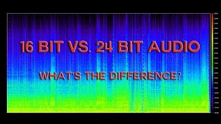 16 Bit vs 24 Bit Audio [upl. by Ettari]