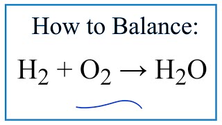 How to Balance H2  O2  H2O [upl. by Nnylahs]