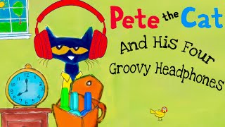 Pete The Cat And His Four Groovy Headphones [upl. by Zollie907]