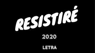 RESISTIRÉ 2020  LETRA [upl. by Odnalra53]