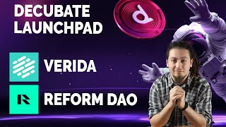 Two Promising Projects Reform DAO amp Verida on DECUBATE LAUNCHPAD [upl. by Amadus]