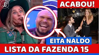 🔴ANALISANDO a LISTA Fazenda 15 E NOME EXCLUÍDO SURPREENDE Naldo RENDE Carla Diaz CONFIRMA FIM [upl. by Mcnamara]