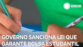 Governo sanciona lei que garante bolsa estudantil [upl. by Eneryc]