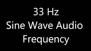 33 Hz Sine Wave Sound Frequency Tone Bass [upl. by Babbie]