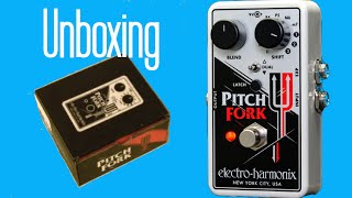 EHX PitchFork Unboxing [upl. by Kazimir]