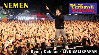 Nemen  Denny Caknan Live Balikpapan [upl. by Decamp]