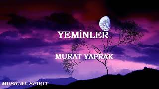 Murat Yaprak  Yeminler [upl. by Aciretehs465]