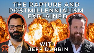 The Rapture And Postmillennialism Explained  with Jeff Durbin [upl. by Larena342]