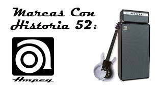 Marcas Con Historia 52 Ampeg [upl. by Cheslie]