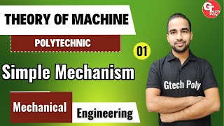 Theory of Machine  Lecture1  Chapter1 Simple Mechanism Part1  gtechpoly [upl. by Aleahcim]