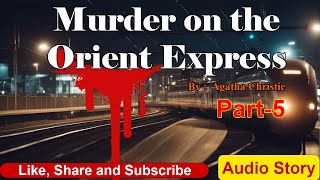 Murder on the Orient Express  Agatha Christie Detective Story  Part 5 [upl. by Dag222]