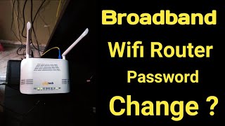 How to change router passwordRouter ka password kaise badalte hainBroadband wifi router [upl. by Tichonn]