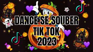 DANCE SE SOUBER 2023 TikTok  MUSICAS MAIS TOCADAS DO TIK TOK 2023🎶🎶⭐⭐💥 [upl. by Dlorrej]