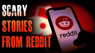 22 TRUE Scary Stories From REDDIT  True Scary Stories [upl. by Ajuna]